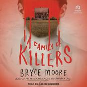 A Family of Killers by  Bryce Moore audiobook