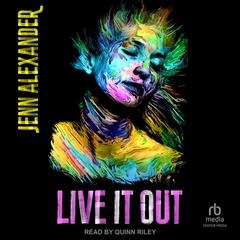 Live it Out by Jenn Alexander audiobook