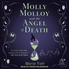 Molly Molloy and the Angel of Death by Maria Vale audiobook