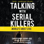 Talking with Serial Killers by  Christopher Berry-Dee audiobook