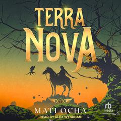Terra Nova by Mati Ocha audiobook