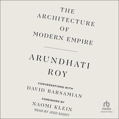 The Architecture of Modern Empire by Anuradha Roy audiobook