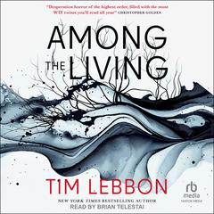 Among the Living by Tim Lebbon audiobook