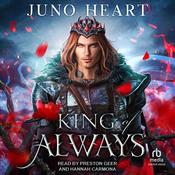 King of Always by  Juno Heart audiobook