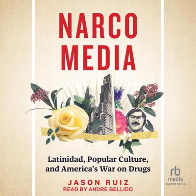 Narcomedia by Jason Ruiz audiobook