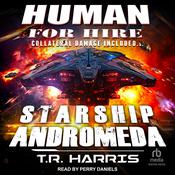 Human for Hire -- Starship Andromeda by  T. R. Harris audiobook