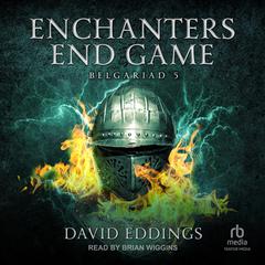 Enchanters’ End Game by David Eddings audiobook