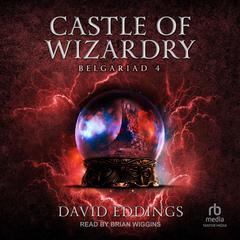 Castle of Wizardry by David Eddings audiobook