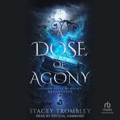 A Dose of Agony by  Stacey Trombley audiobook
