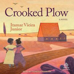 Crooked Plow by Itamar Vieira Junior audiobook