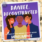 Daniel, Deconstructed by  James Ramos audiobook