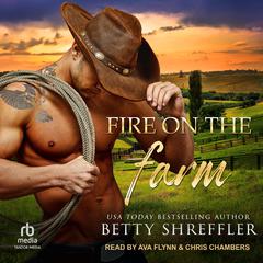 Fire On The Farm by Betty Shreffler audiobook