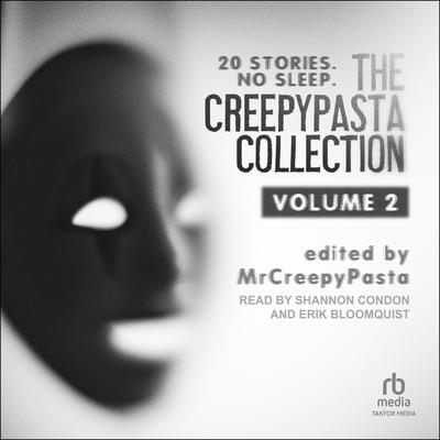The Creepypasta Collection, Volume 2 by MrCreepyPasta  audiobook