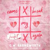 Come Break My Heart Again by  C. W. Farnsworth audiobook
