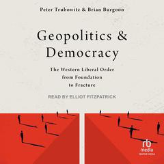 Geopolitics and Democracy by Brian Burgoon audiobook