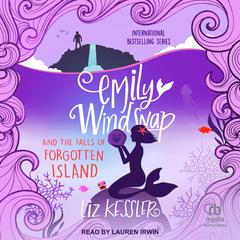 Emily Windsnap and the Falls of Forgotten Island by Liz Kessler audiobook