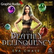 Deathly Delinquency [Dramatized Adaptation] by  Eva Chase audiobook