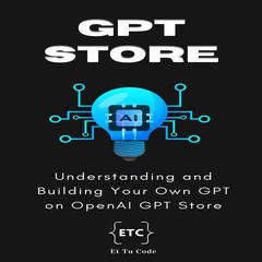 GPT Store by Et Tu Code audiobook