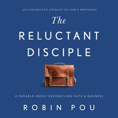 The Reluctant Disciple by Robin Pou audiobook