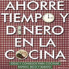 Ahorre tiempo y dinero en la cocina by Cookina  audiobook