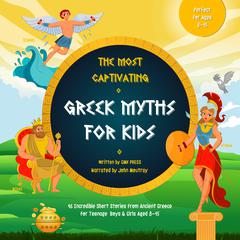 The Most Captivating Greek Myths For Kids by GMK Press audiobook