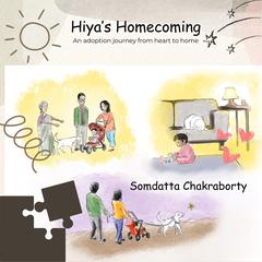 Hiya's Homecoming by Somdatta Chakraborty audiobook
