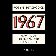 1967 by Robyn Hitchcock audiobook