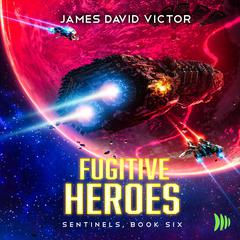 Fugitive Heroes by James David Victor audiobook