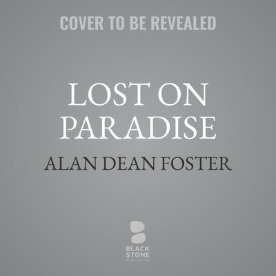 Lost on Paradise by Alan Dean Foster audiobook