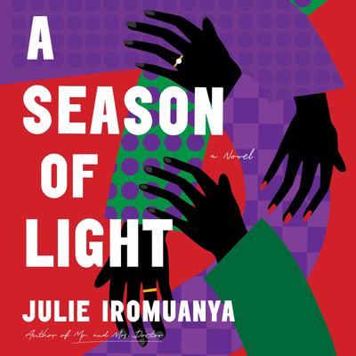 A Season of Light by Julie Iromuanya audiobook