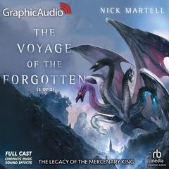 The Voyage of the Forgotten (1 of 2) [Dramatized Adaptation] by Nick Martell audiobook
