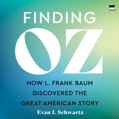 Finding Oz by Evan I. Schwartz audiobook