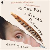 The Owl Was a Baker’s Daughter by  Grace Tiffany audiobook
