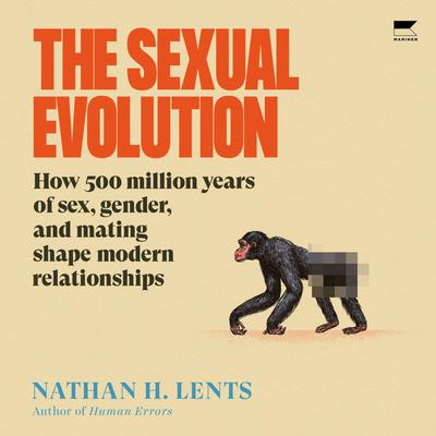 The Sexual Evolution by Nathan H. Lents audiobook