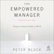 The Empowered Manager by  Peter Block audiobook
