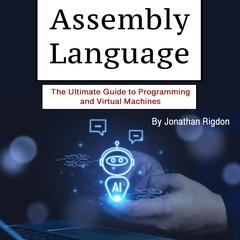 Assembly Language by Jonathan Rigdon audiobook