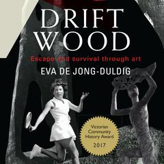 Driftwood by Eva de Jong-Duldig audiobook