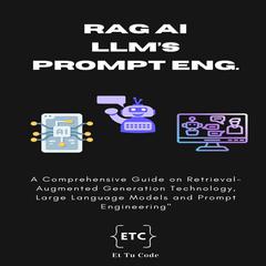 RAG, LLM's and Prompt Engineering by Et Tu Code audiobook