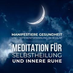 Manifestiere Gesundheit und Tiefenentspannung im Schlaf by Zentrum für Gesundheit audiobook