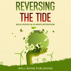 Reversing the Tide by Well-Being Publishing audiobook