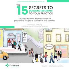 THE 15 SECRETS TO DOUBLING REFERRALS TO YOUR PRACTICE by Huyen Truong audiobook