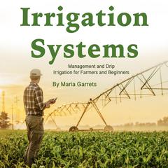 Irrigation Systems by Maria Garrets audiobook