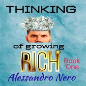 Thinking of Growing Rich by  Alessandro Nero audiobook