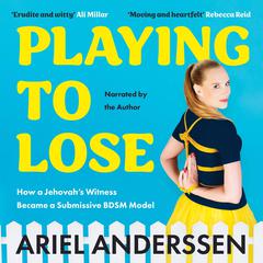Playing To Lose by Ariel Anderssen audiobook