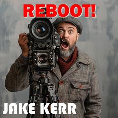 Reboot! by Jake Kerr audiobook