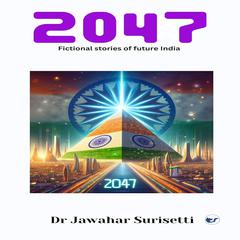 2047 by Jawahar Surisetti audiobook