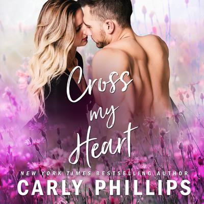 Cross My Heart by Carly Phillips audiobook