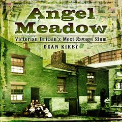 Angel Meadow by Dean Kirby audiobook