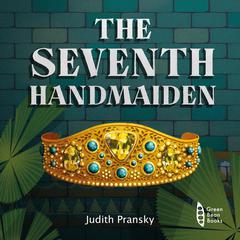 The Seventh Handmaiden by Judith Pransky audiobook