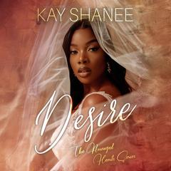 Desire by Kay Shanee audiobook
